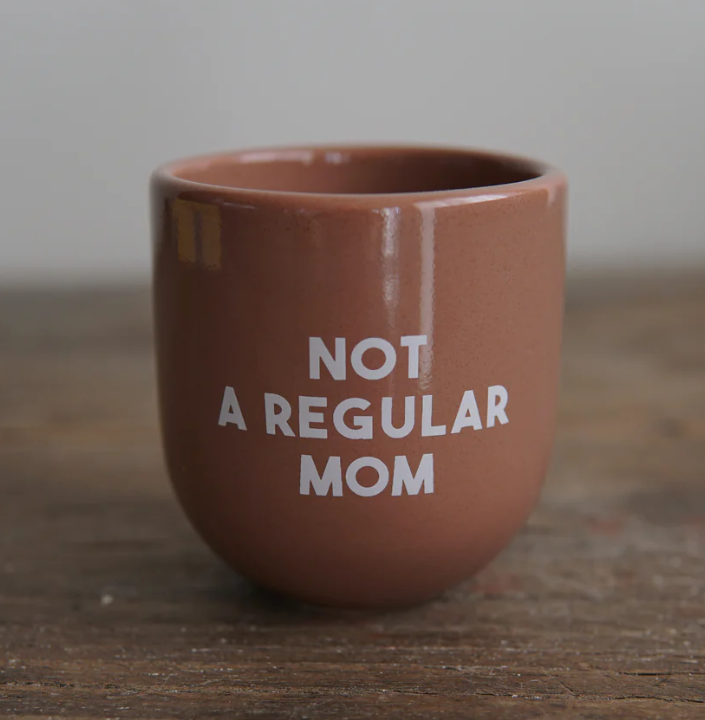 Tasse "Not a regular Mom"